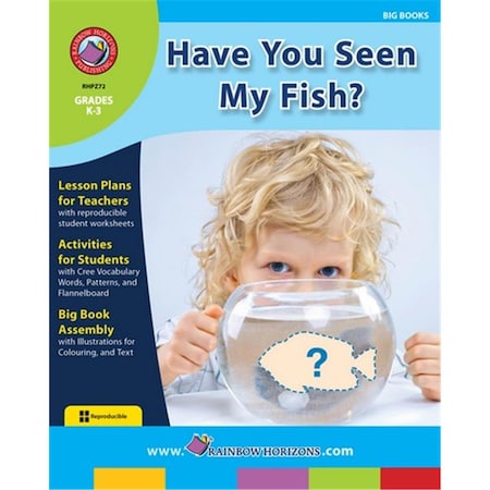 Rainbow Horizons Big Book Have you Seen My Fish - Grade K to 3 Z72